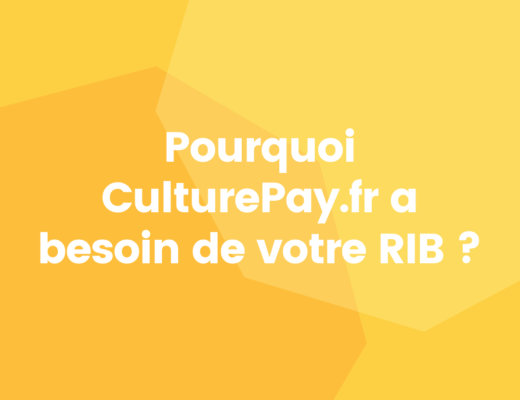 Pourquoi CulturePay.fr a besoin de votre RIB ?