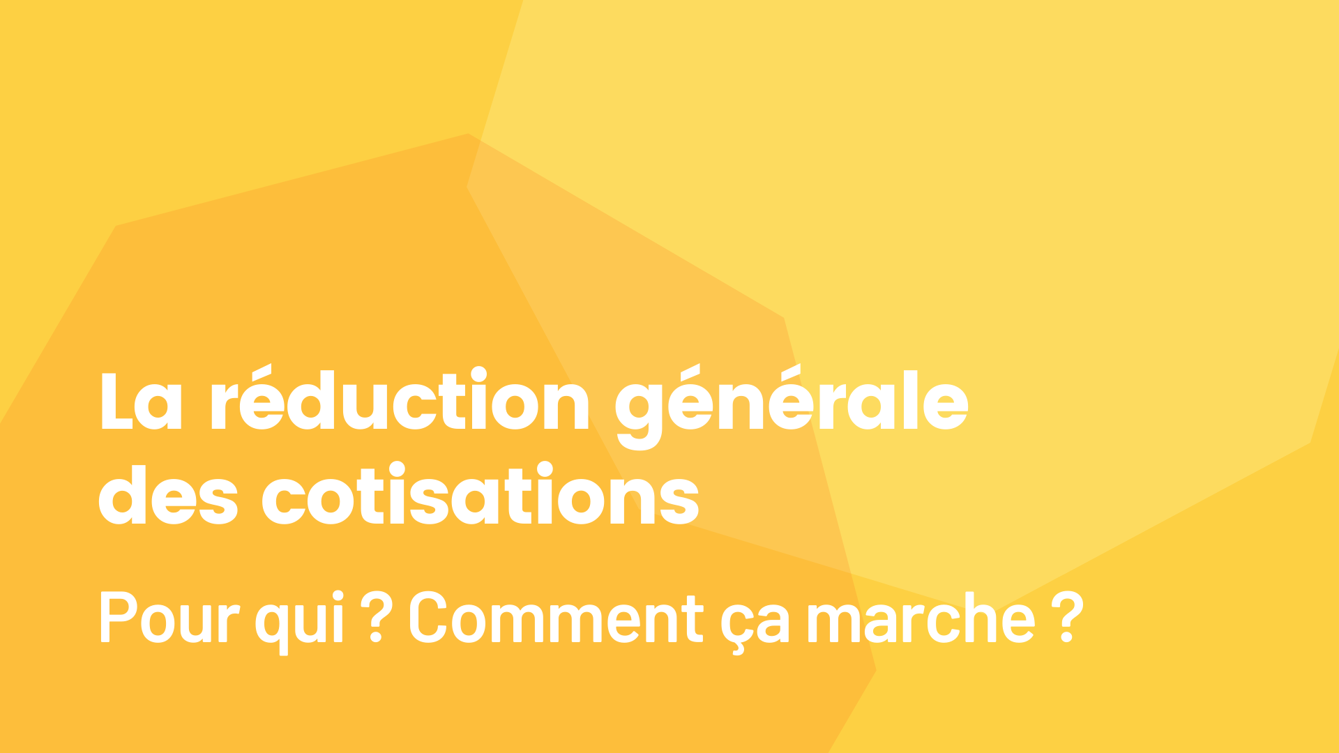 Réduction générale étendue 2022