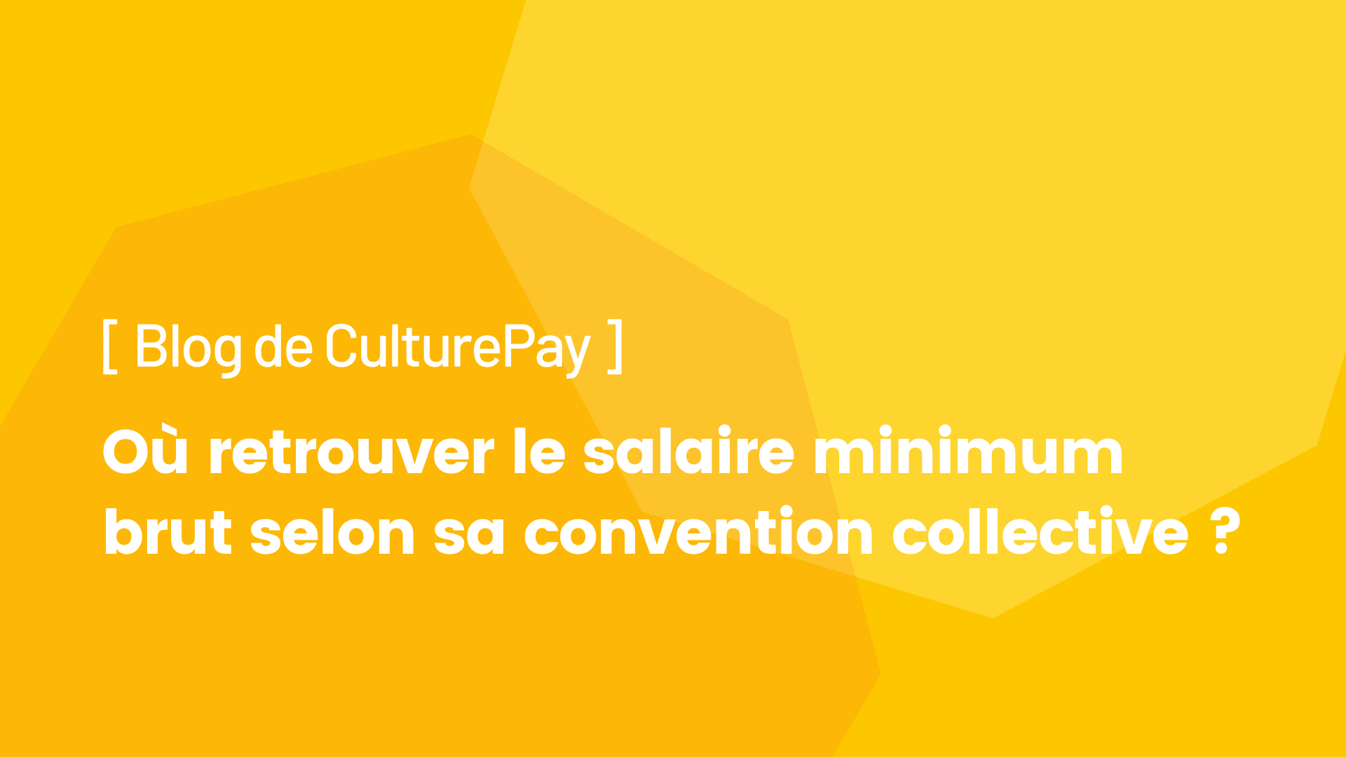 Où retrouver le salaire minimum brut selon sa convention collective
